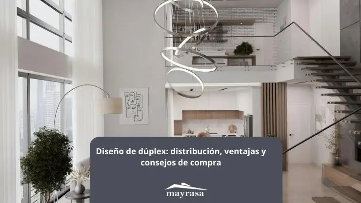 Diseño de dúplex: distribución, ventajas y consejos de compra