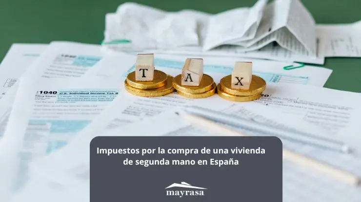 Impuestos por la compra de una vivienda de segunda mano en España