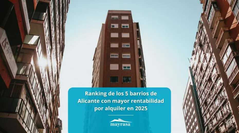 Ranking de los 5 barrios de Alicante con mayor rentabilidad por alquiler en 2025