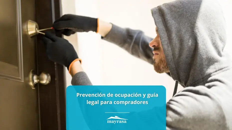 Prevención de ocupación y guía legal para compradores