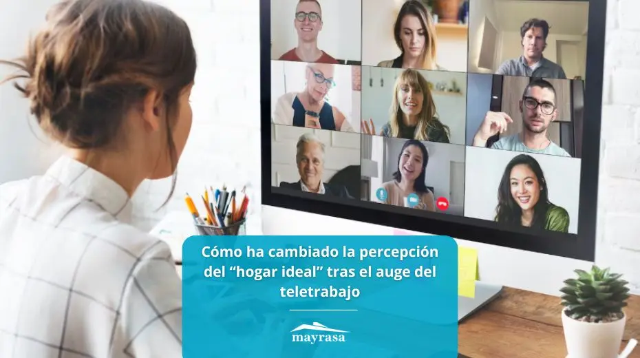 Cómo ha cambiado la percepción del “hogar ideal” tras el auge del teletrabajo