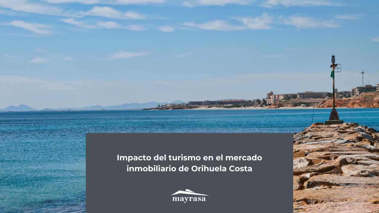 Impacto del turismo en el mercado inmobiliario de Orihuela Costa